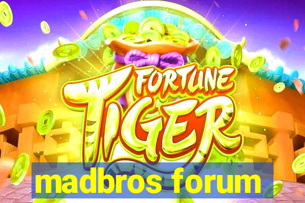 madbros forum